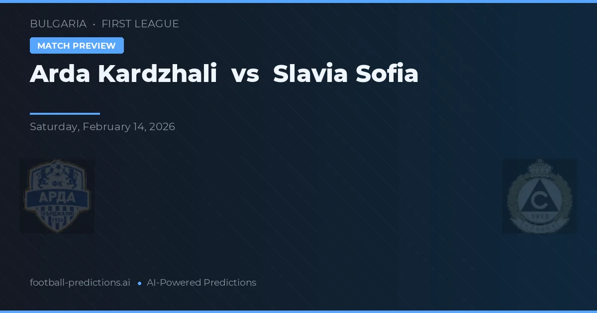 Arda Kardzhali vs Slavia Sofia — předpověď a náhled zápasu