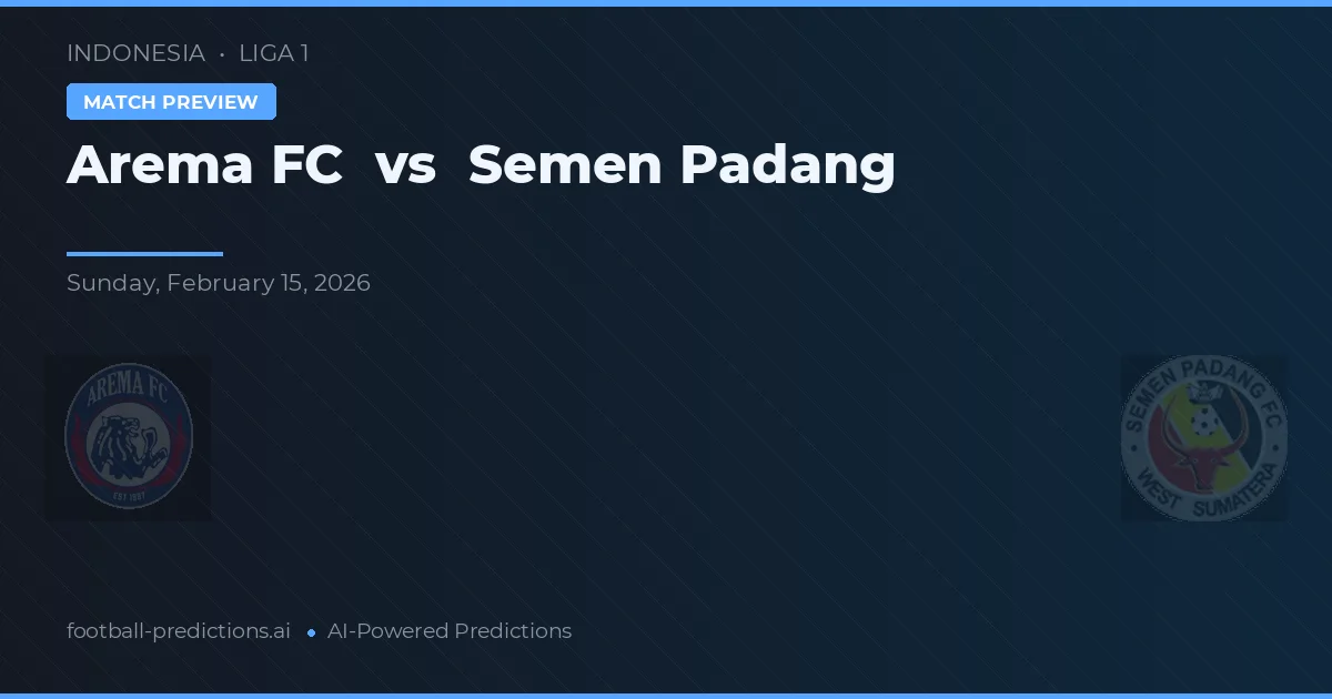 Arema FC vs Semen Padang — předpověď a náhled zápasu