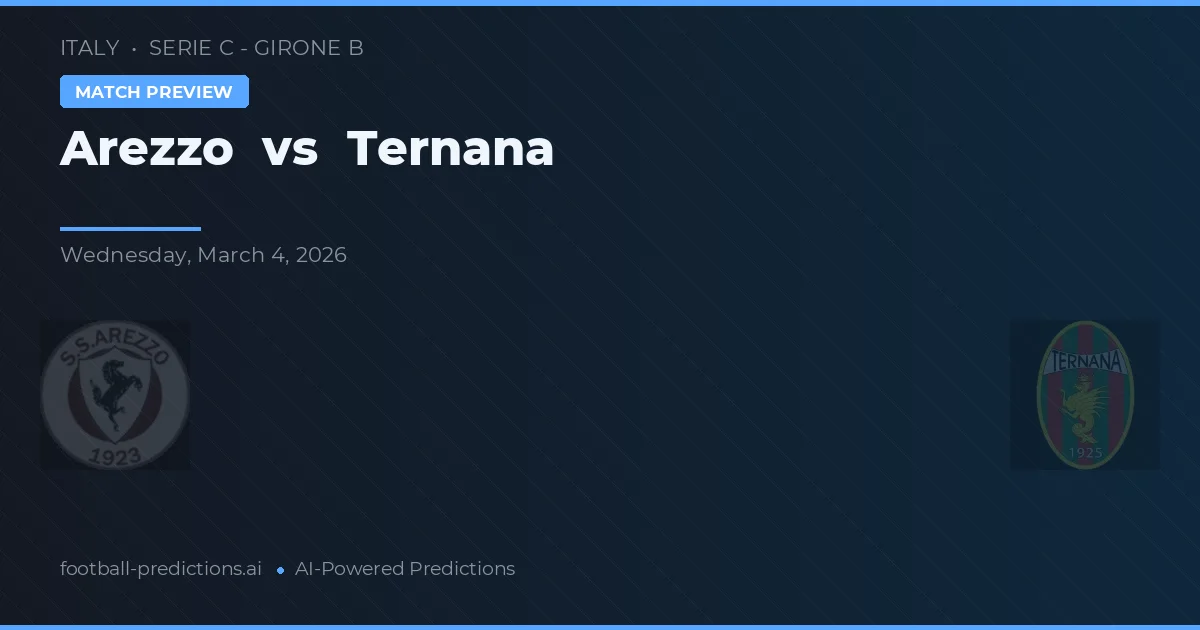 Arezzo vs Ternana — předpověď a náhled zápasu