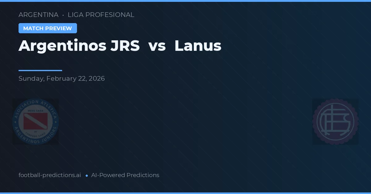 Argentinos Juniors vs Lanús — předpověď a náhled zápasu