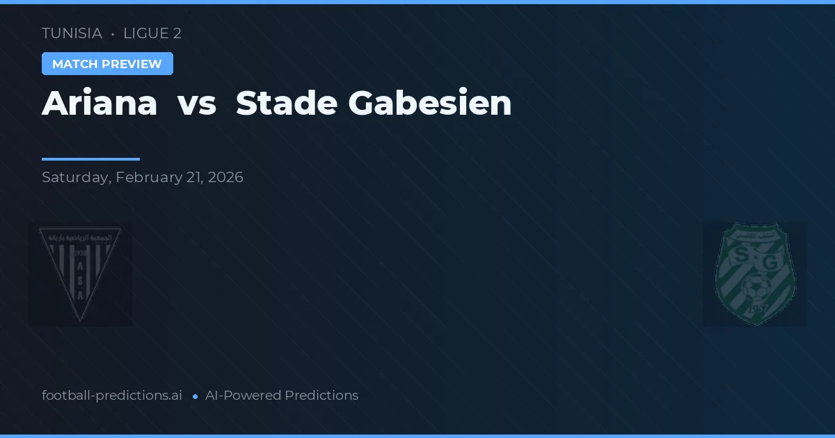 Ariana vs Stade Gabèsien — předpověď a náhled zápasu