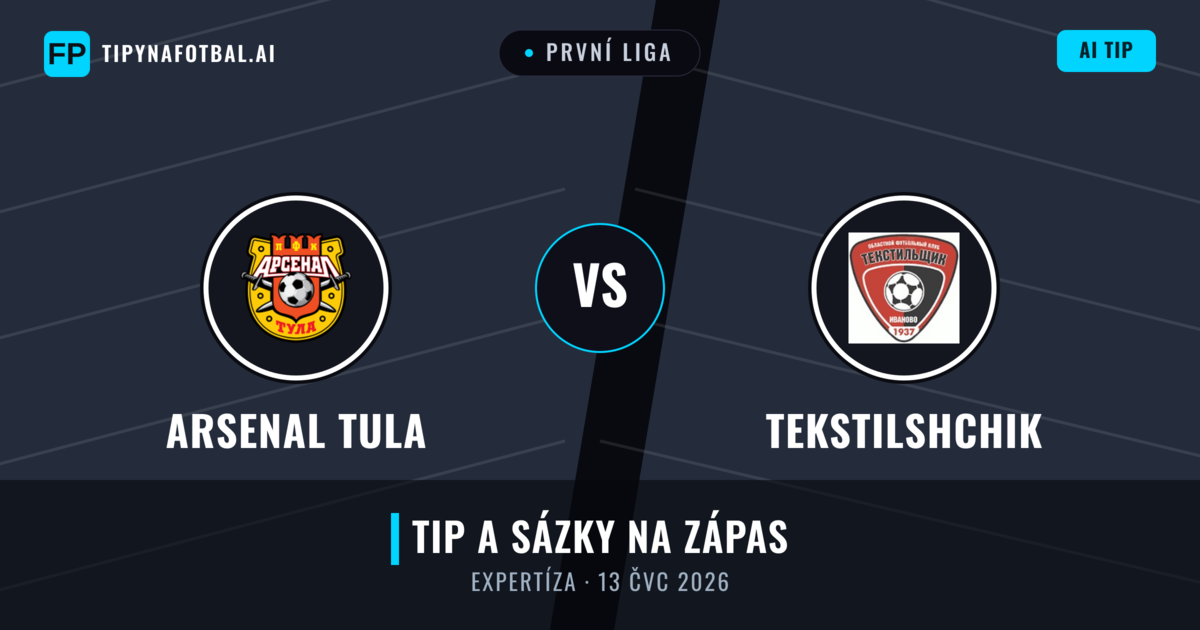 Arsenal Tula vs Tekstilshchik — předpověď a náhled zápasu