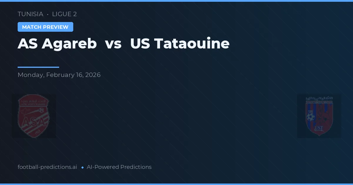 AS Agareb vs US Tataouine — předpověď a náhled zápasu
