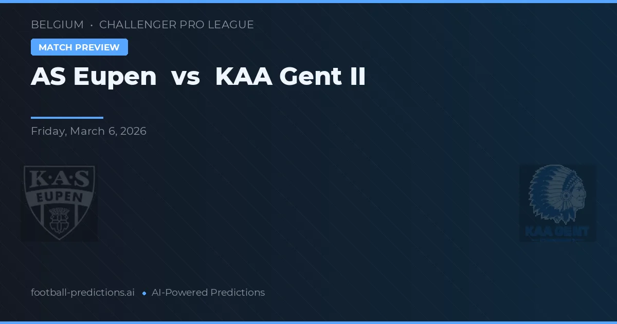 Eupen vs KAA Gent II — předpověď a náhled zápasu
