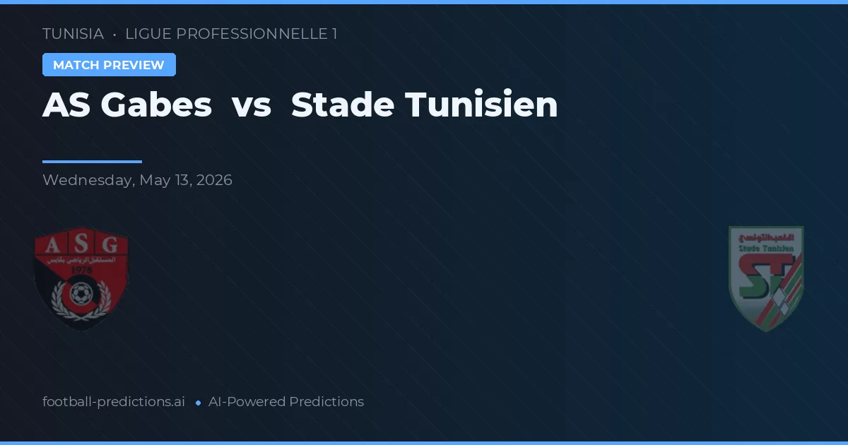 AS Gabès vs Stade Tunisien — předpověď a náhled zápasu