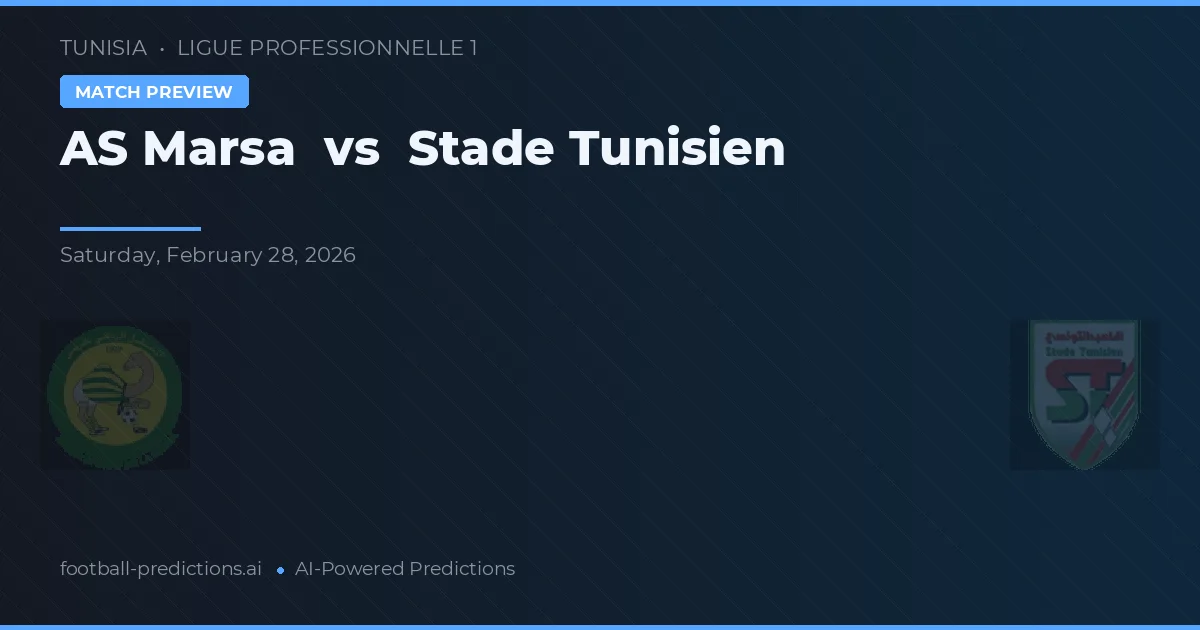 AS Marsa vs Stade Tunisien — předpověď a náhled zápasu