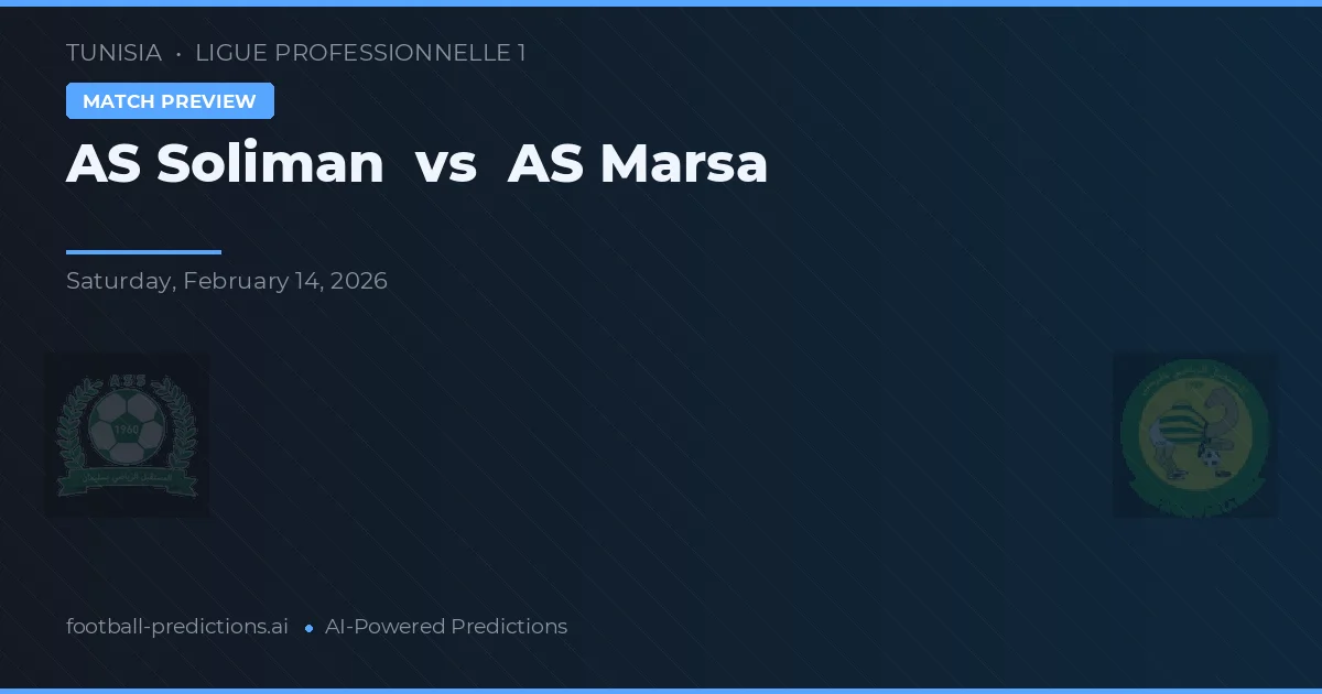 AS Soliman vs AS Marsa — předpověď a náhled zápasu