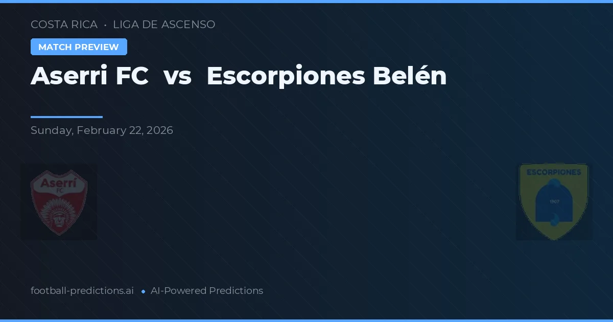 Aserri FC vs Escorpiones Belén — předpověď a náhled zápasu