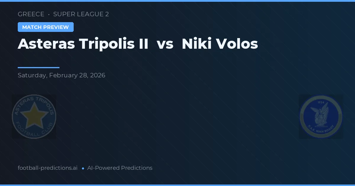 Asteras Tripolis II vs Niki Volos — předpověď a náhled zápasu