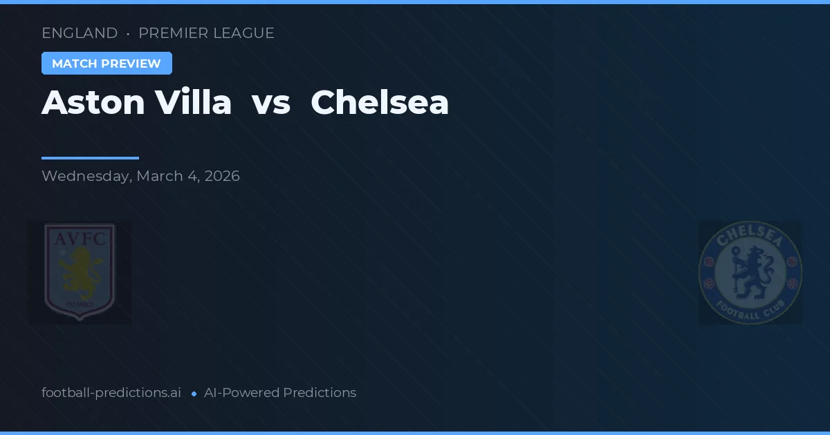 Aston Villa vs Chelsea — předpověď a náhled zápasu