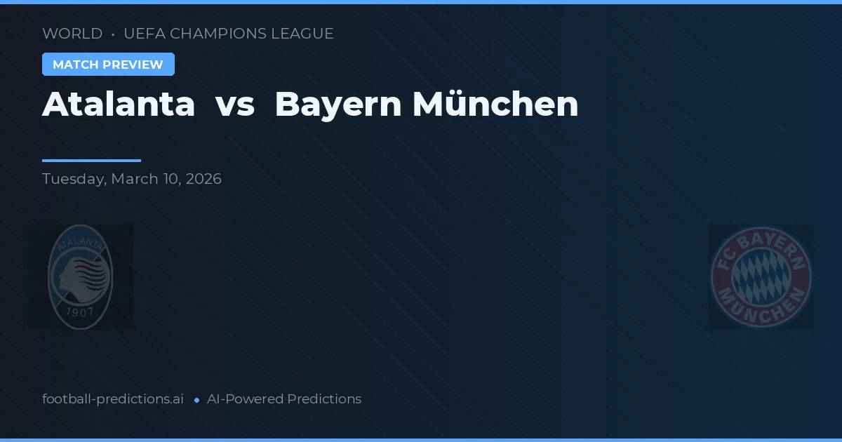 Atalanta vs Bayern Mnichov — předpověď a náhled zápasu