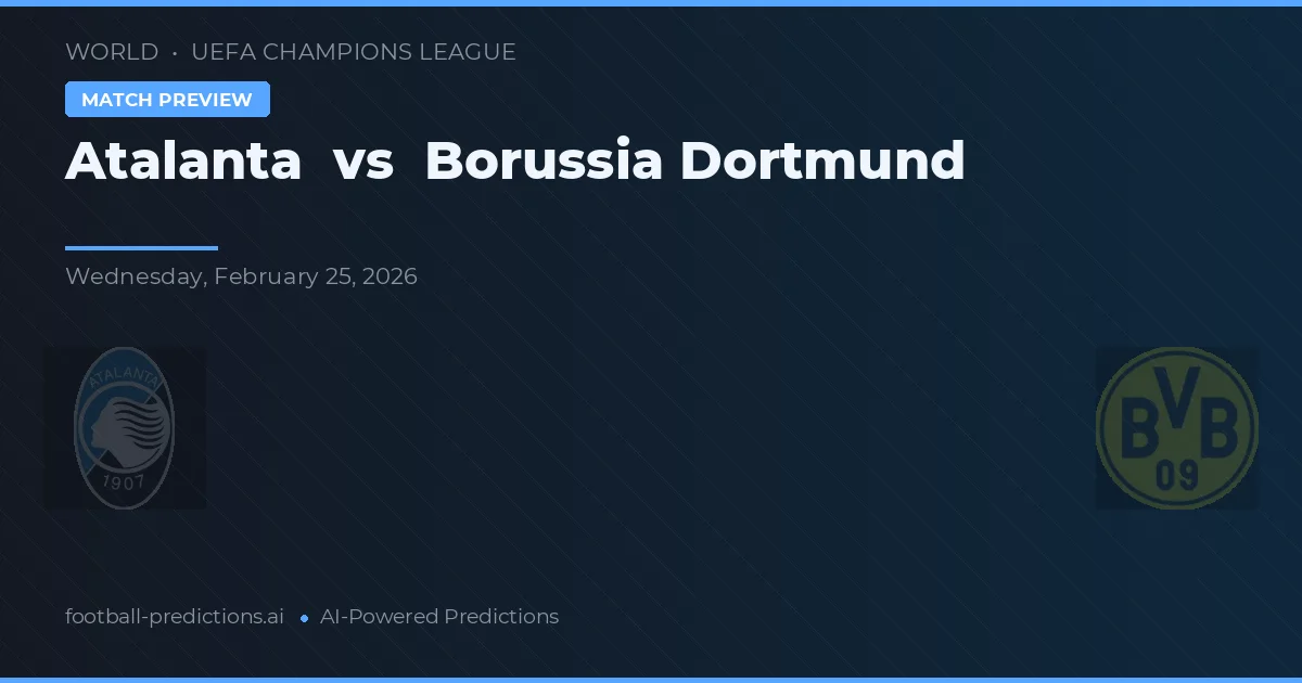 Atalanta vs Borussia Dortmund — předpověď a náhled zápasu