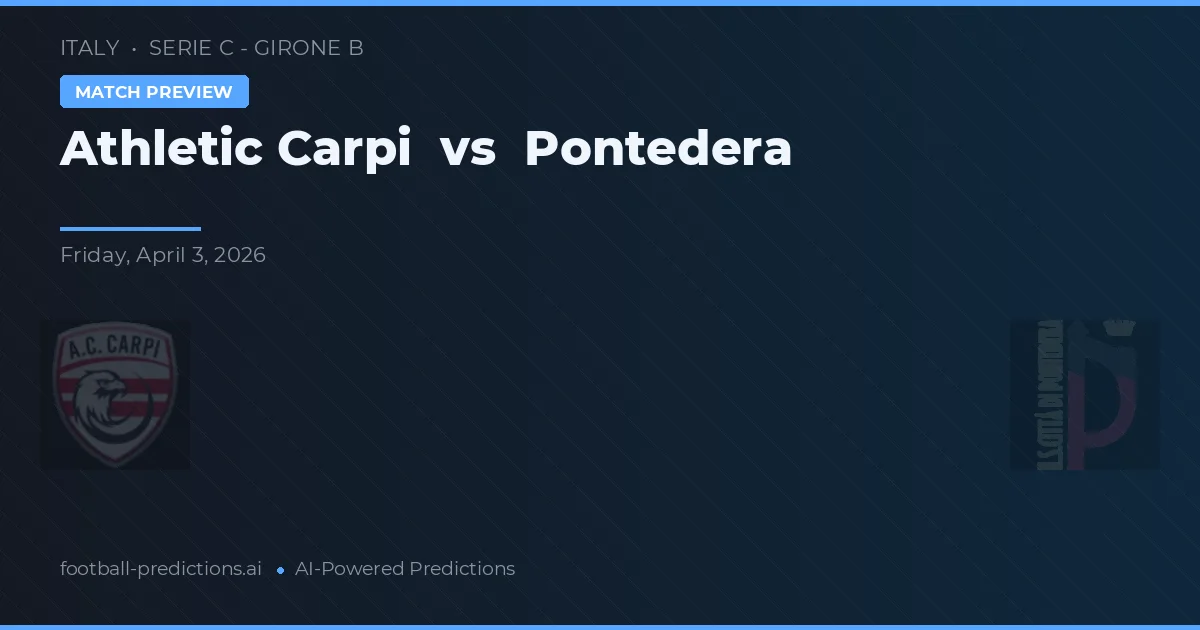 Athletic Carpi vs Pontedera — předpověď a náhled zápasu