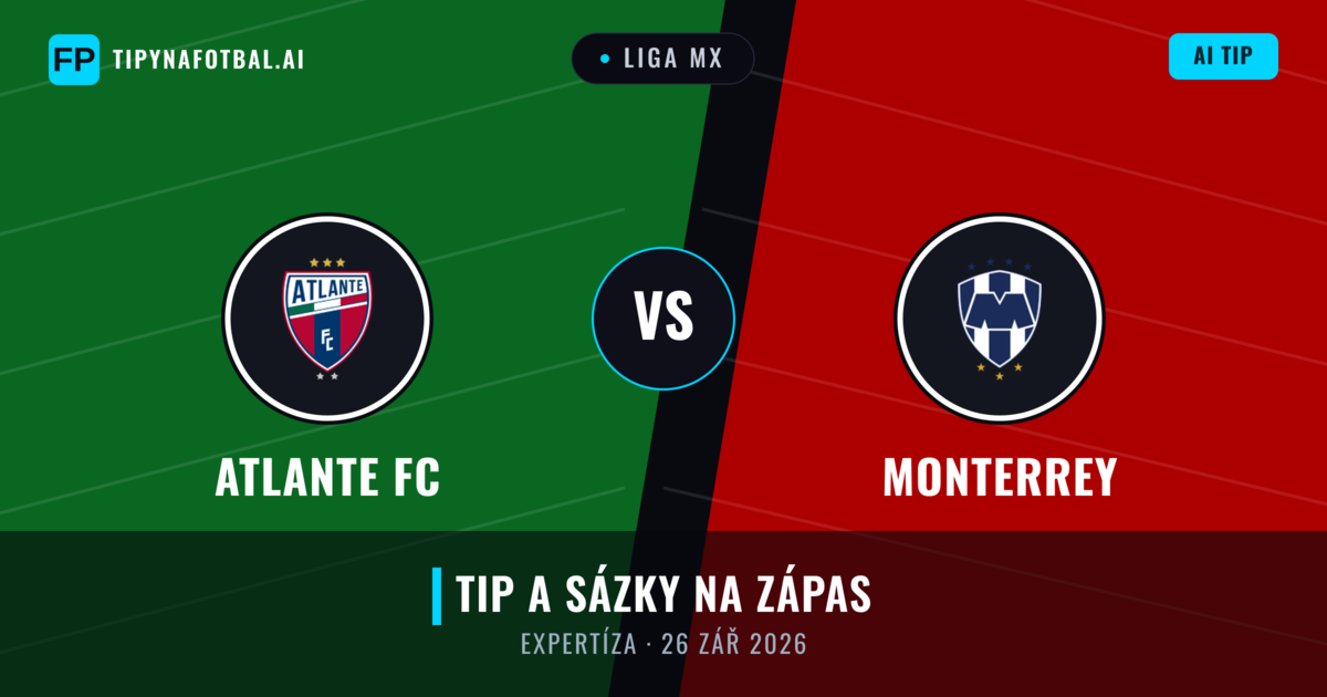 Atlante FC vs Monterrey — předpověď a náhled zápasu