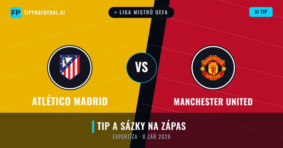 Atlético Madrid vs Manchester United — předpověď a náhled zápasu