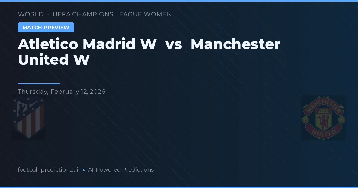 Atlético Madrid W vs Manchester United W — předpověď a náhled zápasu
