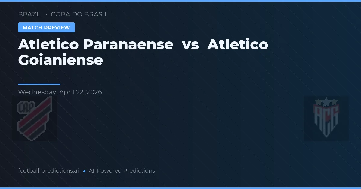 Atlético Paranaense vs Atlético Goianiense preview