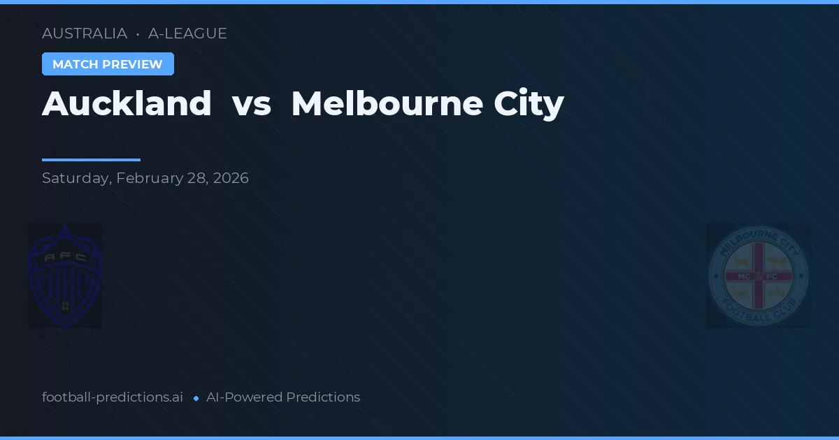 Auckland vs Melbourne City — předpověď a náhled zápasu