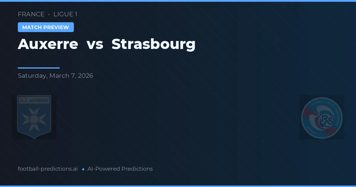 Auxerre vs Strasbourg — předpověď a náhled zápasu