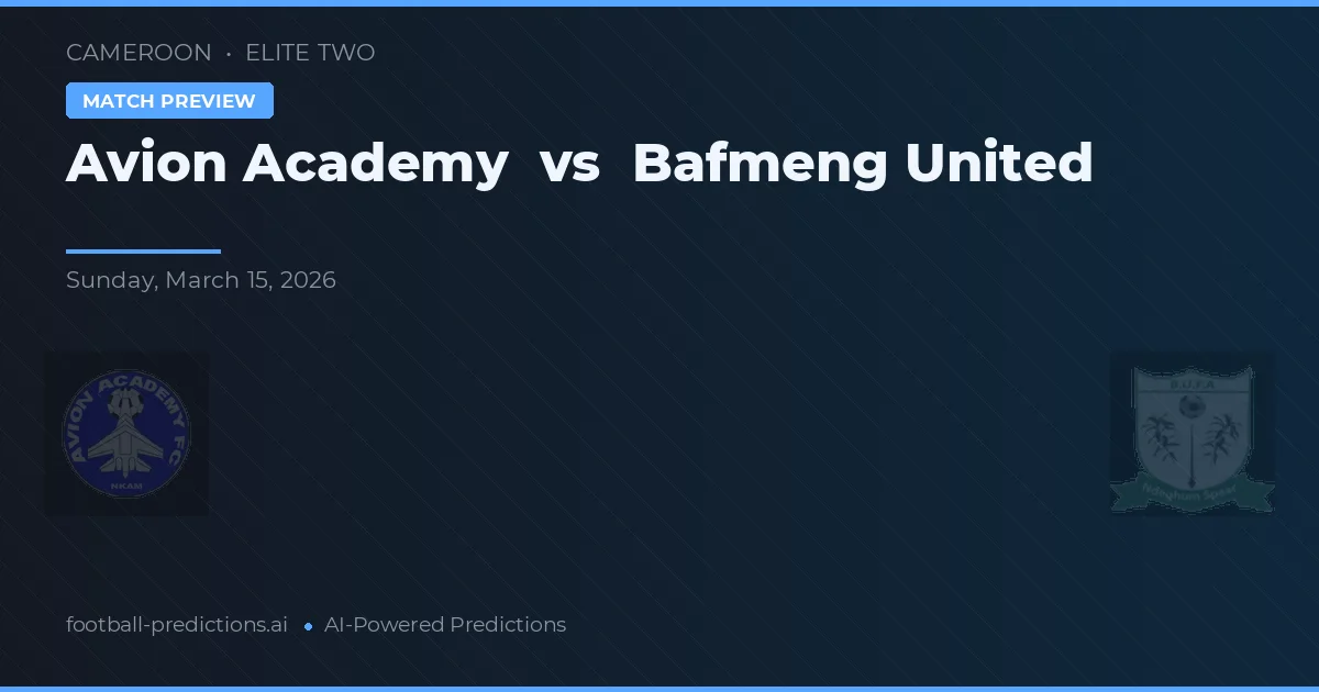 Avion Akademie vs Bafmeng United — předpověď a náhled zápasu
