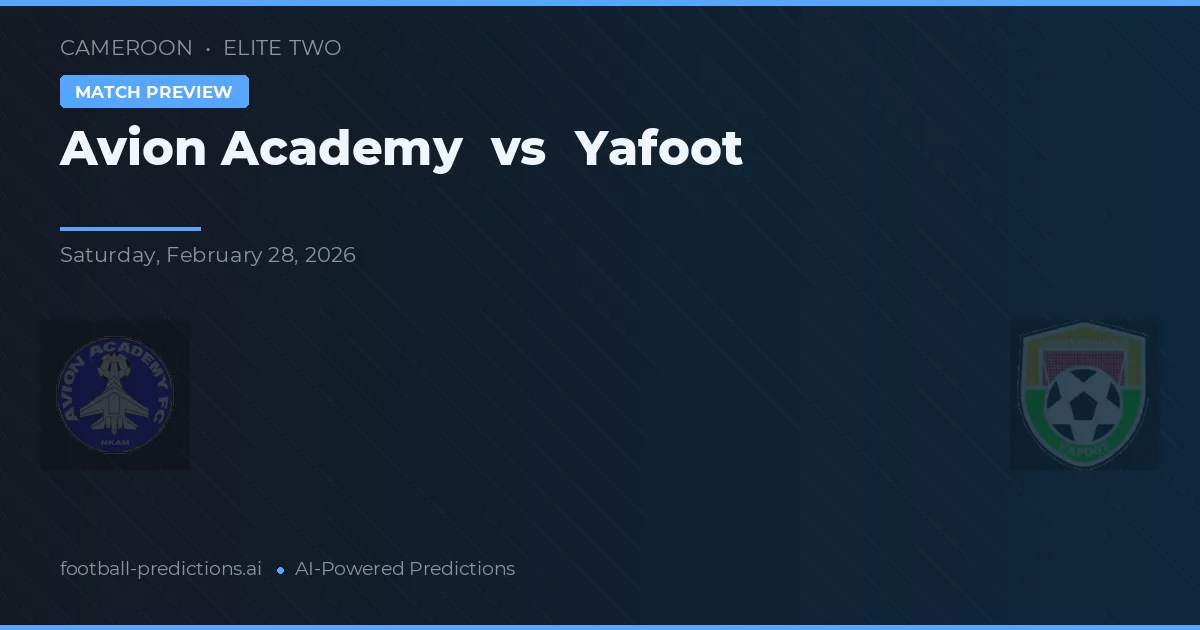 Avion Akademie vs Yafoot — předpověď a náhled zápasu