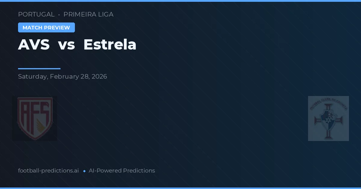 AVS vs Estrela — předpověď a náhled zápasu
