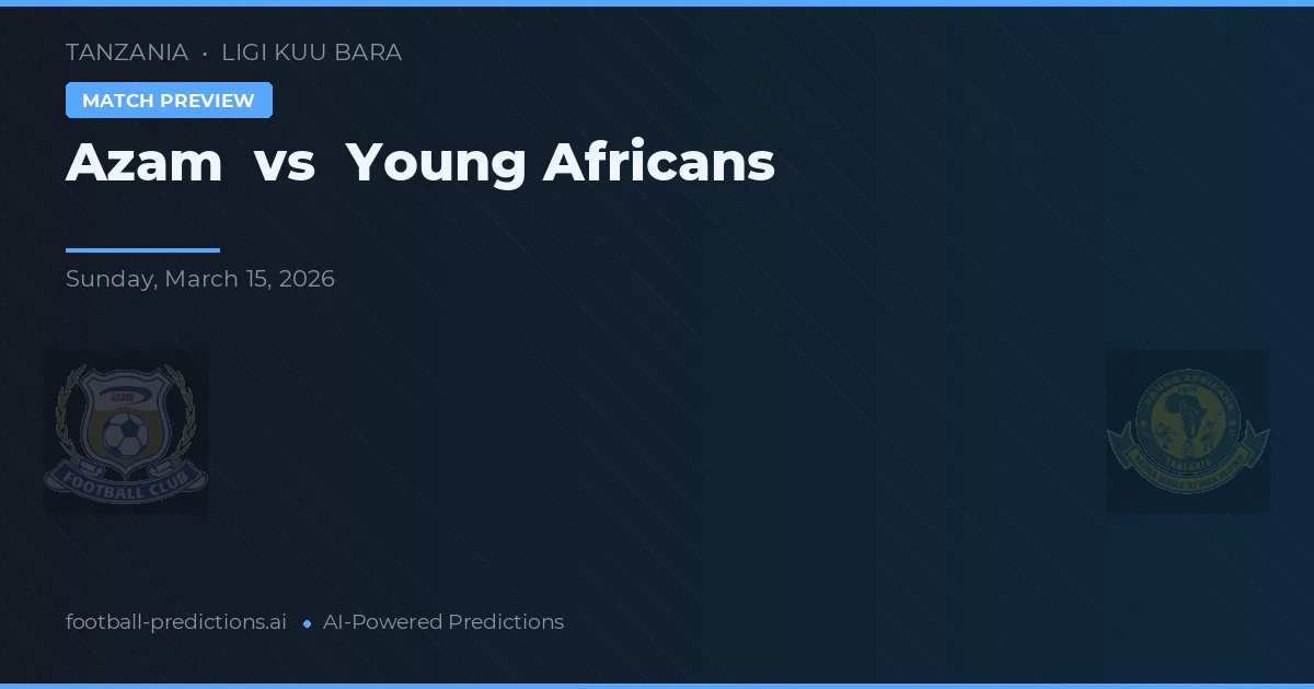 Azam vs Young Africans — předpověď a náhled zápasu