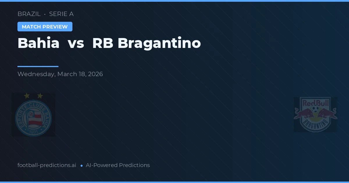 Bahia vs RB Bragantino — předpověď a náhled zápasu
