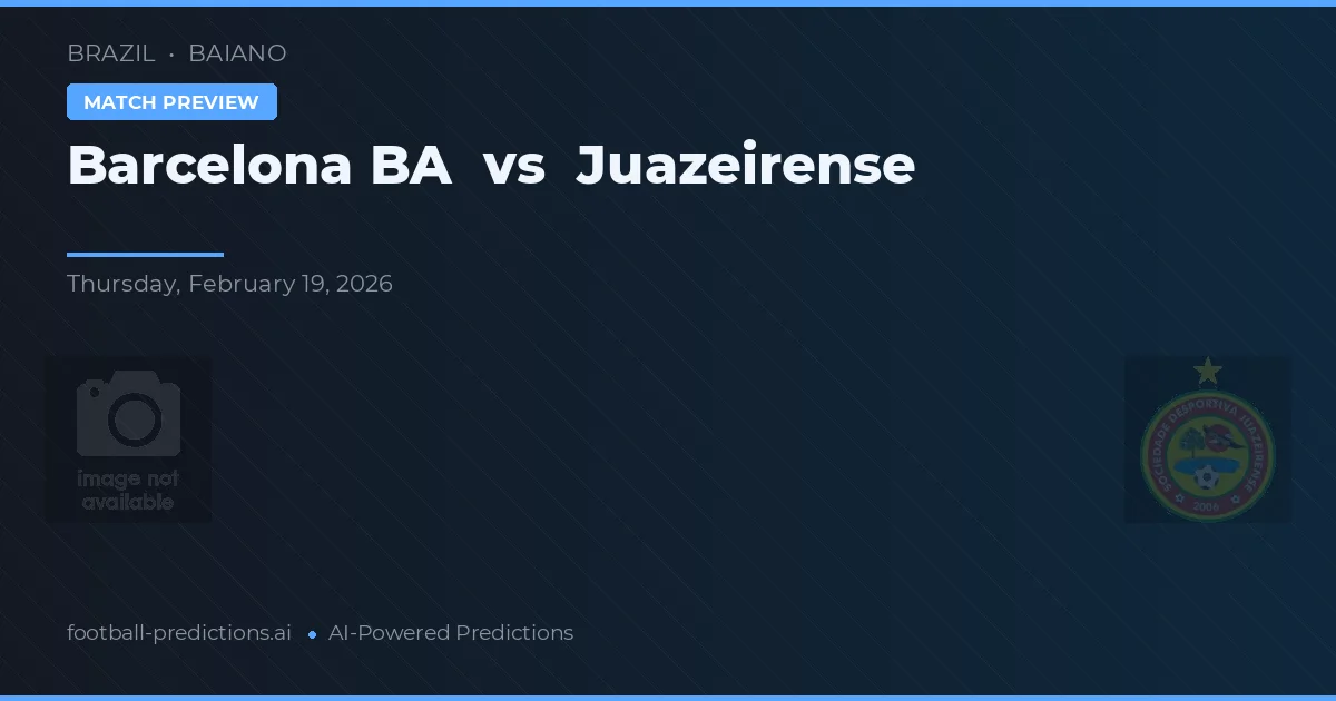 Barcelona BA vs Juazeirense — předpověď a náhled zápasu