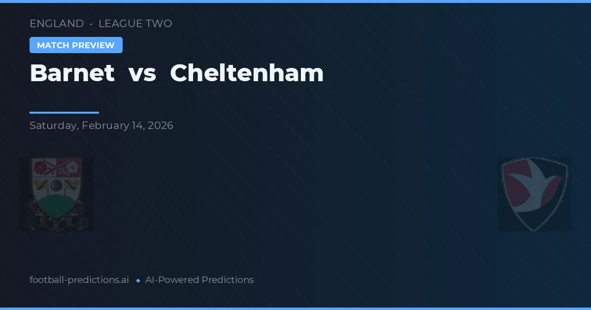 Barnet vs Cheltenham — předpověď a náhled zápasu