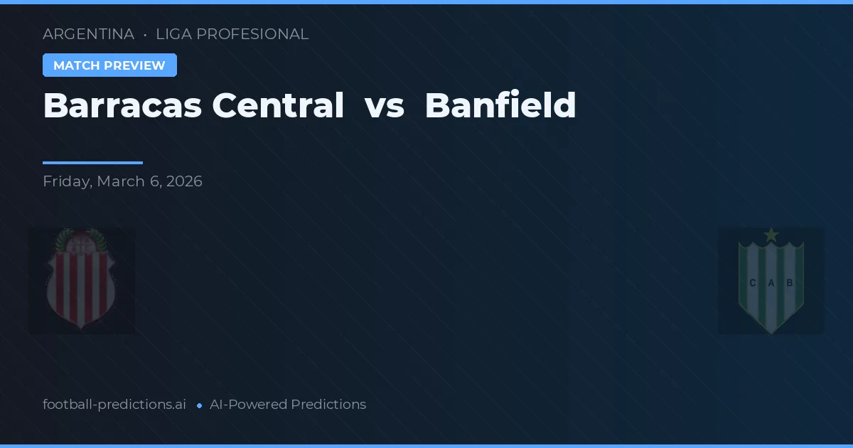 Barracas Central vs Banfield — předpověď a náhled zápasu