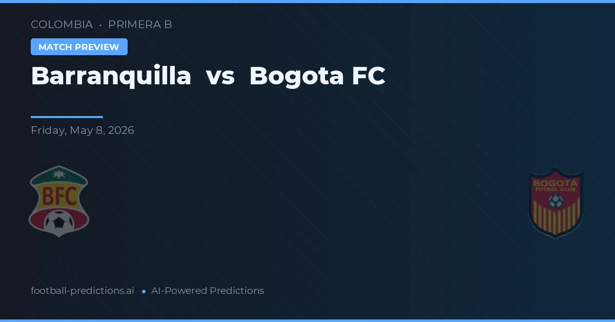 Barranquilla vs Bogotá FC — předpověď a náhled zápasu