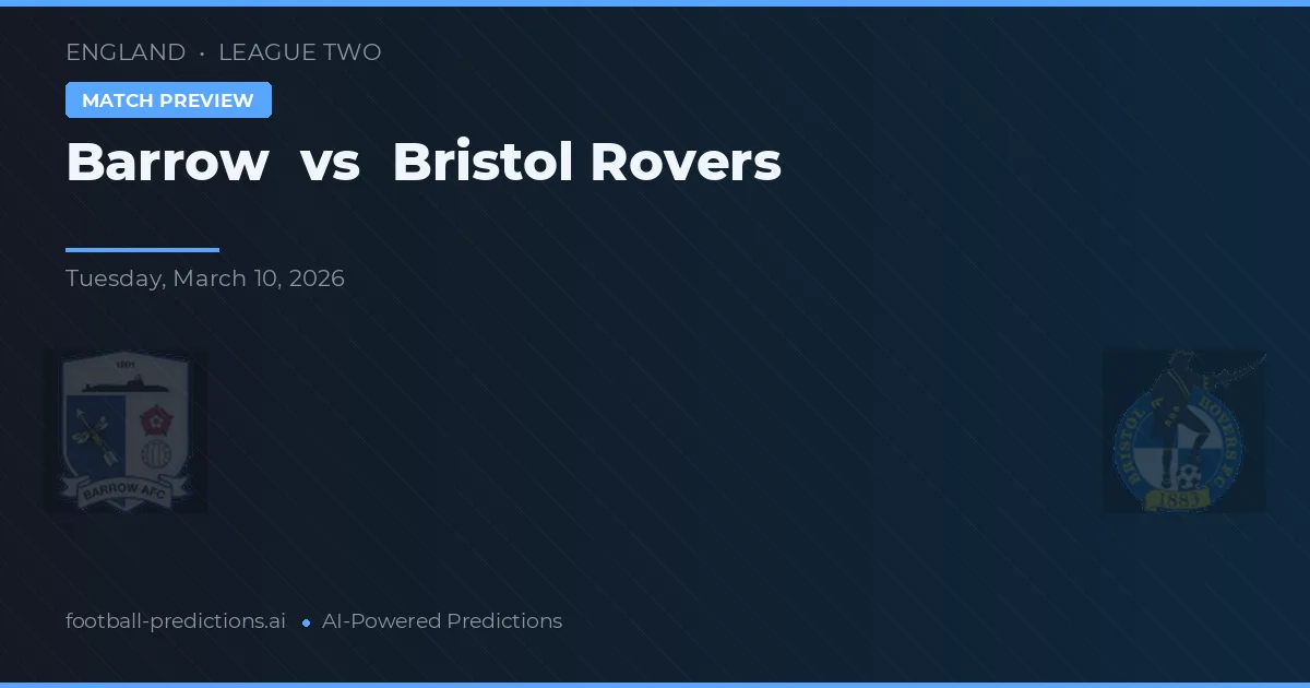 Barrow vs Bristol Rovers — předpověď a náhled zápasu