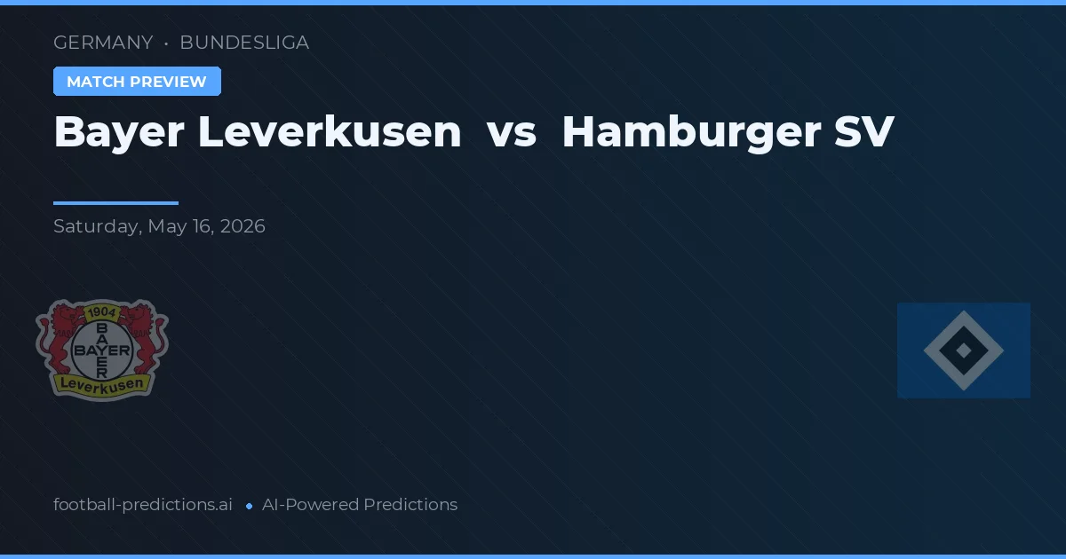 Bayer Leverkusen vs Hamburger SV — předpověď a náhled zápasu