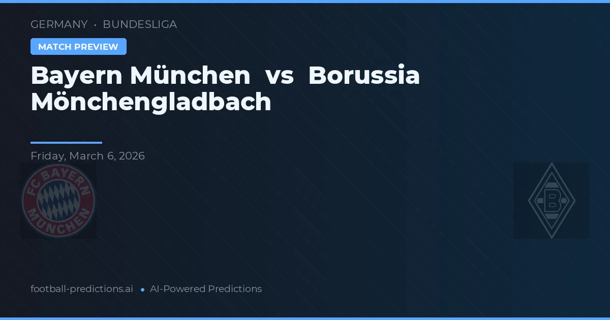 Bayern Mnichov vs Borussia Mönchengladbach — předpověď a náhled zápasu