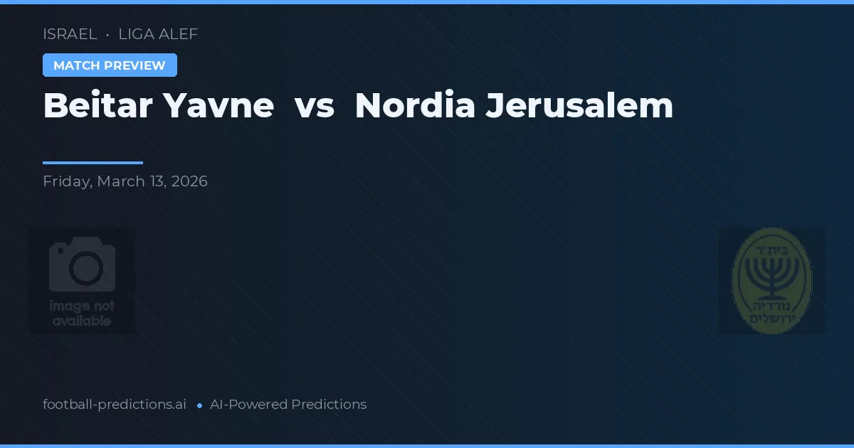 Beitar Jaffna vs Nordia Jeruzalém — předpověď a náhled zápasu