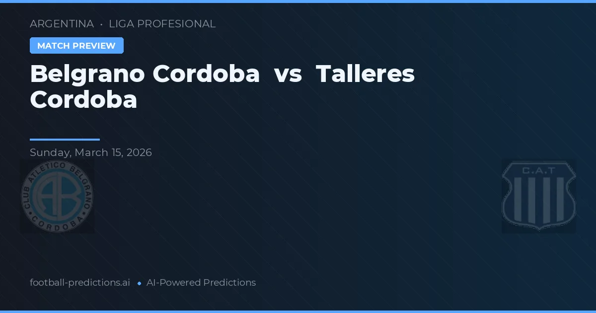 Belgrano Córdoba vs Talleres Córdoba — předpověď a náhled zápasu