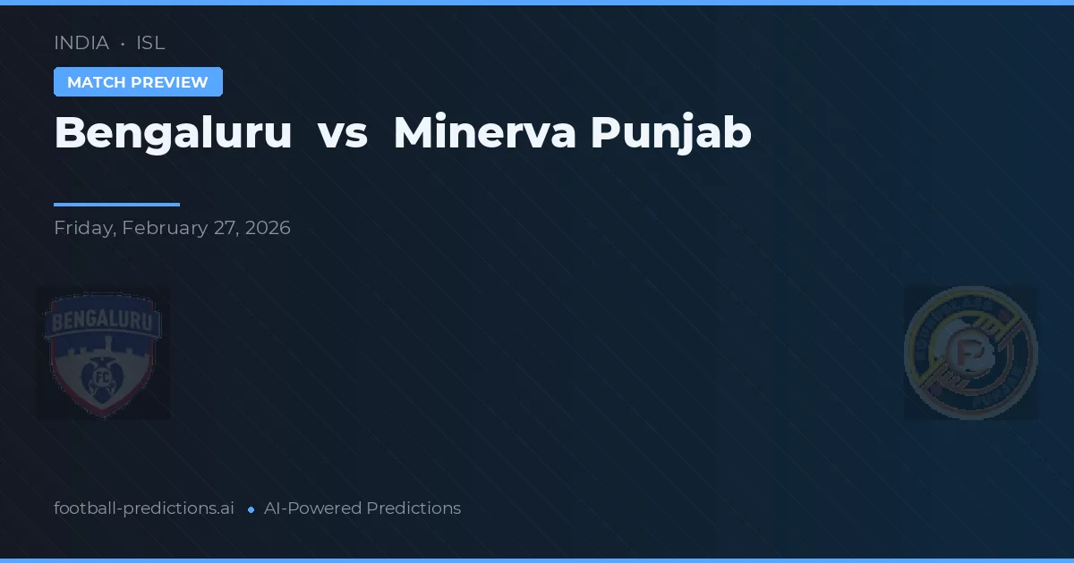 Bengaluru vs Minerva Punjab — předpověď a náhled zápasu