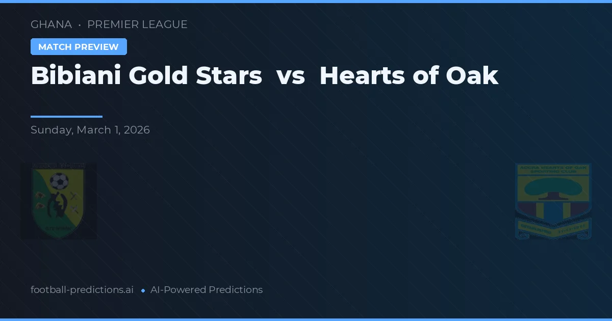 Bibiani Gold Stars vs Hearts of Oak — předpověď a náhled zápasu