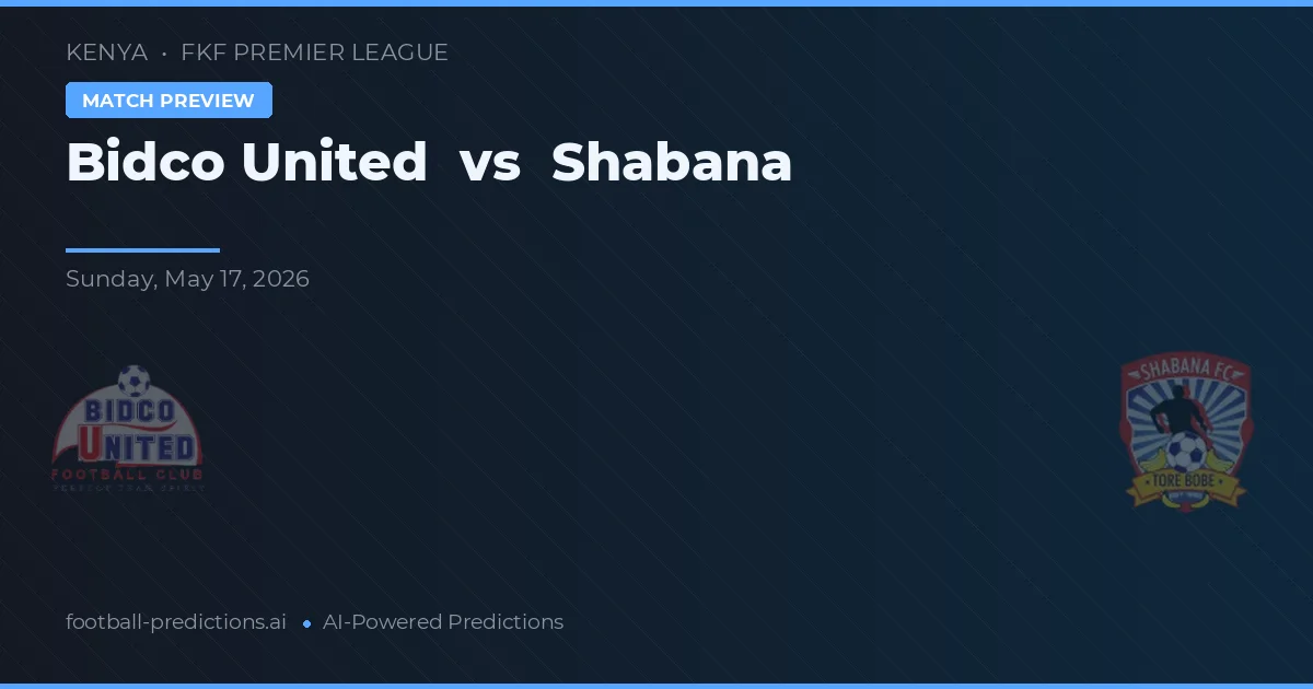 Bidco United vs Shabana — předpověď a náhled zápasu