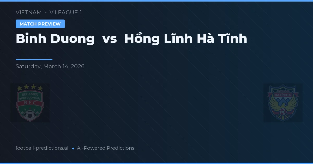 Bình Dương vs Hồng Lĩnh Hà Tĩnh — předpověď a náhled zápasu
