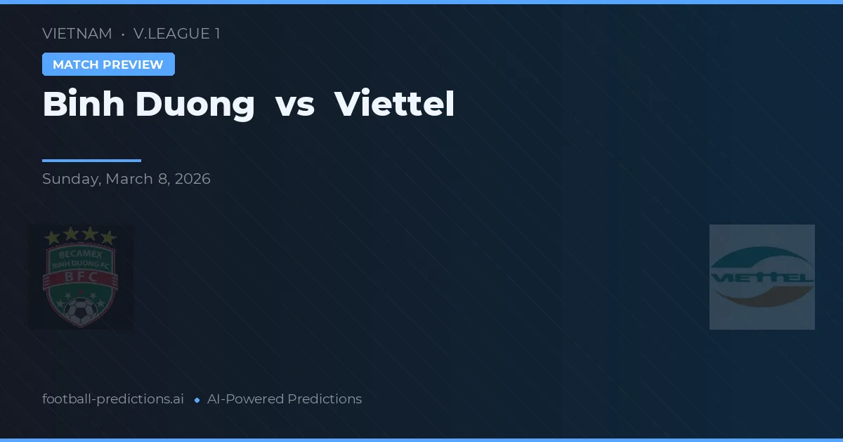 Bình Dương vs Viettel — předpověď a náhled zápasu