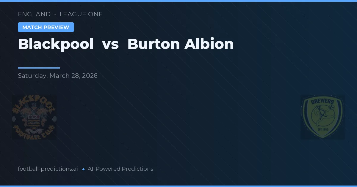 Blackpool vs Burton Albion — předpověď a náhled zápasu