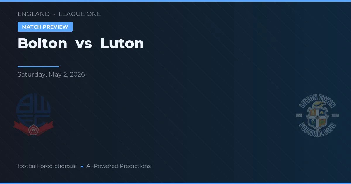Bolton vs Luton preview
