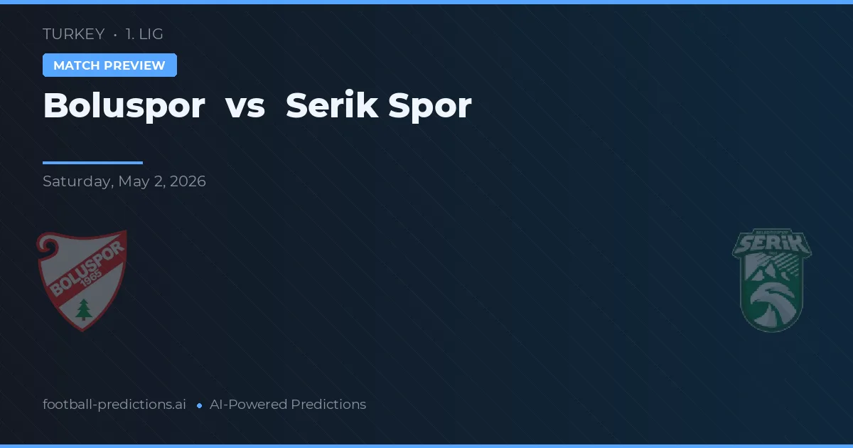Boluspor vs Serik Spor — předpověď a náhled zápasu
