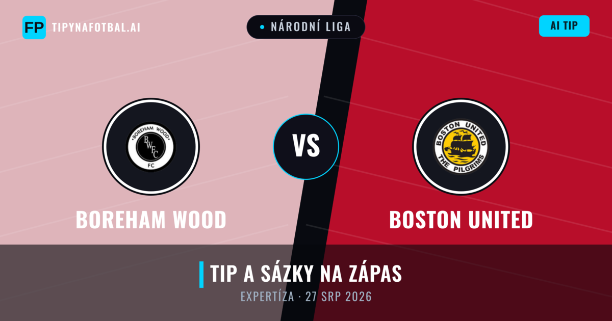 Boreham Wood vs Boston United — předpověď a náhled zápasu