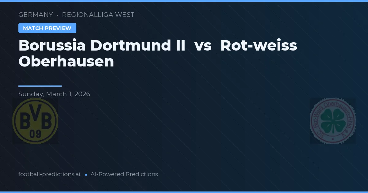 Borussia Dortmund II vs Rot-Weiss Oberhausen — předpověď a náhled zápasu