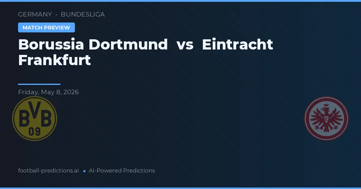 Borussia Dortmund vs Eintracht Frankfurt — předpověď a náhled zápasu