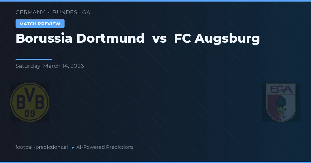 Borussia Dortmund vs FC Augsburg — předpověď a náhled zápasu