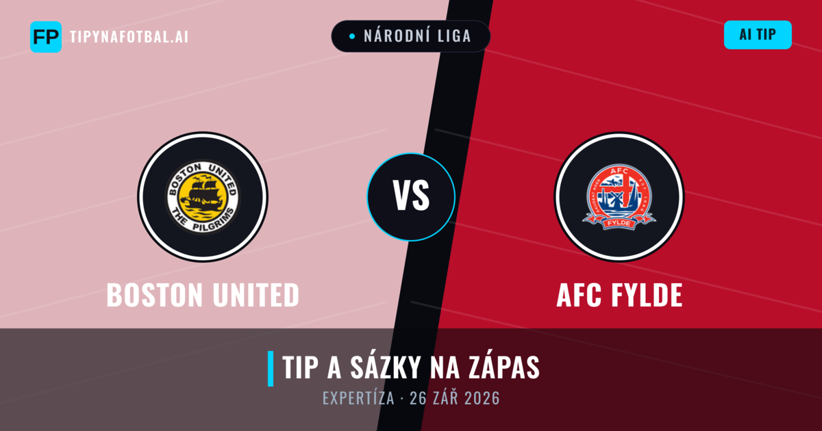 Boston United vs AFC Fylde — předpověď a náhled zápasu